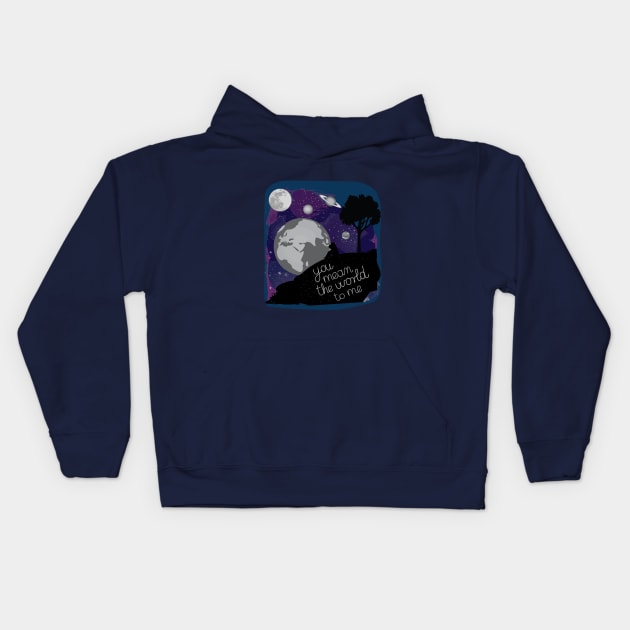 You mean the world to me Kids Hoodie by TinkM